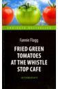 Flagg Fannie Fried Green Tomatoes at the Whistle Stop Cafe
