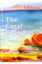 Ballantyne Robert Michael The Coral Island
