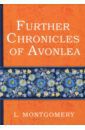 Montgomery Lucy Maud Further Chronicles of Avonlea