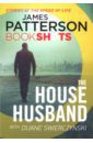 Patterson James, Swierczynski Duane The House Husband