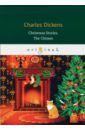 Dickens Charles Christmas Stories. The Chimes