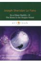 Le Fanu Joseph Sheridan In a Glass Darkly 2. The Room in the Dragon Volant