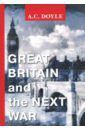 Doyle Arthur Conan Great Britain and the Next War