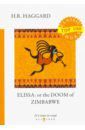 Haggard Henry Rider Elissa: or The Doom of Zimbabwe