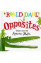 Dahl Roald Roald Dahl’s Opposites (Lift-the-Flap Board Book)