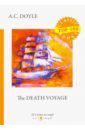 Doyle Arthur Conan The Death Voyage