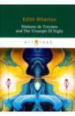 Wharton Edith Madame de Treymes and The Triumph Of Night