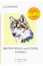 London Jack Brown Wolf and Other Stories