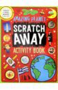 Scratch Away Activity Book. Amazing Planet