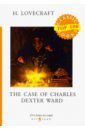 Lovecraft Howard Phillips The Case of Charles Dexter Ward