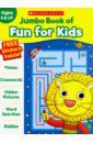 Jumbo Book of Fun for Kids. Workbook