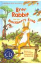 Brer Rabbit and the Blackberry Bush (+CD)