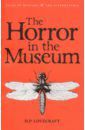 Lovecraft Howard Phillips Horror in Museum. Collected Short Stories Vol.2