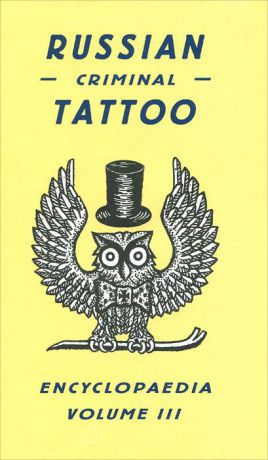 Russian Criminal Tattoo: Encyclopaedia: Volume III