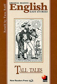 Т. Риф Tall Tales / Небылицы. Книга для чтения на английском языке