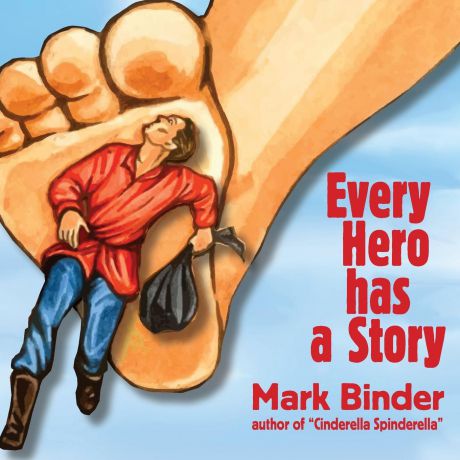 Mark Binder Every Hero Has a Story