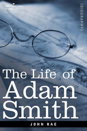 John Rae Life of Adam Smith