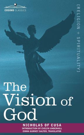 Nicholas of Cusa, Emma Gurney Salter The Vision of God