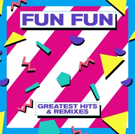 "Fun Fun" Fun Fun. Greatest Hits & Remixes (LP)