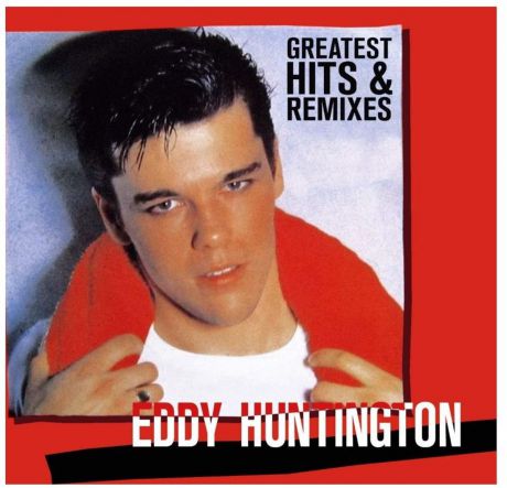 Eddy Huntington. Greatest Hits & Remixes (LP)