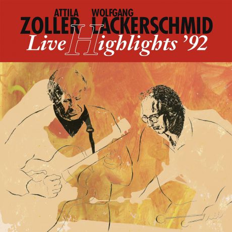 Аттила Золлер,Wolfgang Lackerschmid Attila Zoller & Lackerschmid. Live Highlights 
