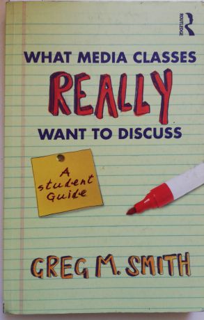 Smith Greg What Media Classes Really Want to Discuss
