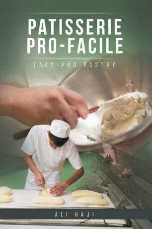 Ali Haji Patisserie Pro-Facile. Easy-Pro Pastry