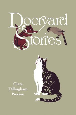 Clara Dillingham Pierson Dooryard Stories (Yesterday