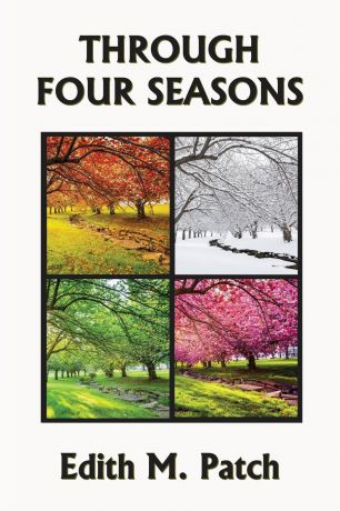 Edith M. Patch, Harrison E. Howe Through Four Seasons (Yesterday