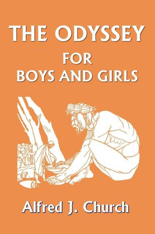 Alfred J. Church The Odyssey for Boys and Girls