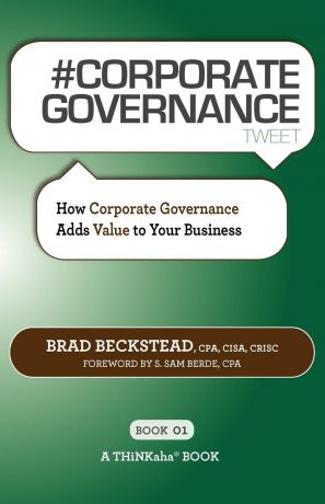Brad Beckstead # CORPORATE GOVERNANCE tweet Book01. How Corporate Governance Adds Value to Your Business