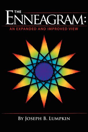 Joseph B. Lumpkin The Enneagram. An Expanded and Improved View