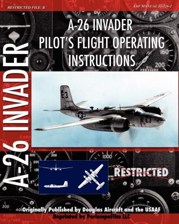 Douglas Aircraft, USAAF A-26 Invader Pilot's Flight Operating Instructions