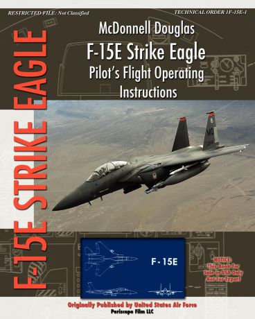 United States Air Force McDonnell Douglas F-15E Strike Eagle Pilot's Flight Operating Instructions