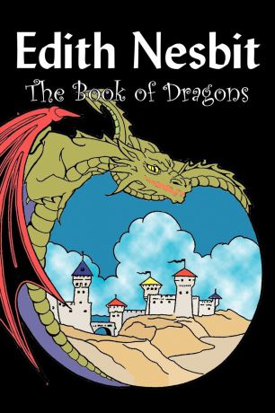Edith Nesbit The Book of Dragons by Edith Nesbit, Fiction, Fantasy & Magic
