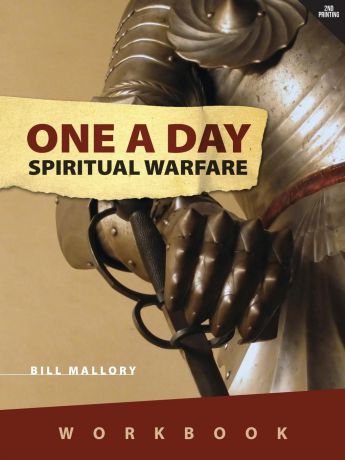 Bill Mallory One A Day Spiritual Warfare. Workbook