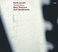 Кейт Джарретт,Гэри Пикок,Джек Де Джонетт Keith Jarrett. Yesterdays