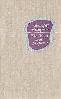 Somerset Maugham The Moon and Sixpence