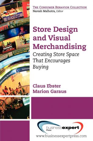 Claus Ebster, Marion Garaus Store Design and Visual Merchandising. Creating Store Space That Encourages Buying