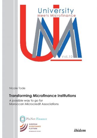 Nicole Tode Transforming Microfinance Institutions. A possible way to go for Moroccan Microcredit Associations