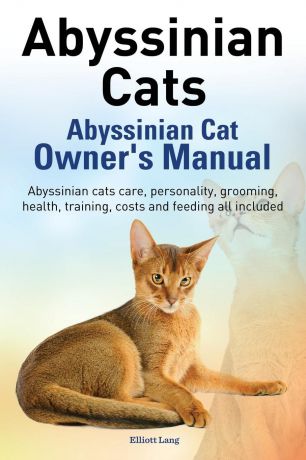 Elliott Lang Abyssinian Cats. Abyssinian Cat Owner