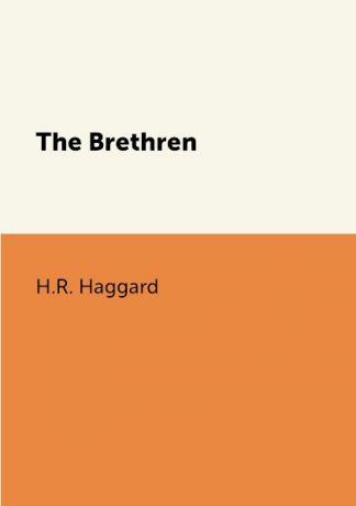 H.R. Haggard The Brethren