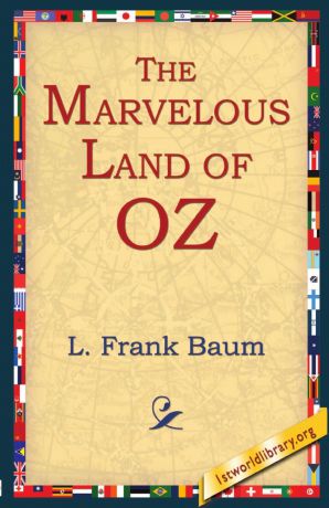 L. Frank Baum The Marvelous Land of Oz