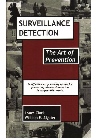 Laura Clark, William E. Algaier Surveillance Detection, The Art of Prevention