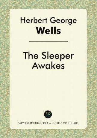 H. G. Wells The Sleeper Awakes