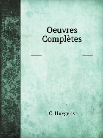 C. Huygens Oeuvres Completes