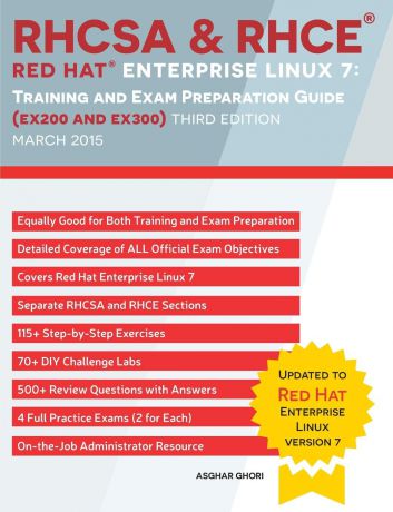 Asghar Ghori RHCSA & RHCE Red Hat Enterprise Linux 7. Training and Exam Preparation Guide (EX200 and EX300), Third Edition
