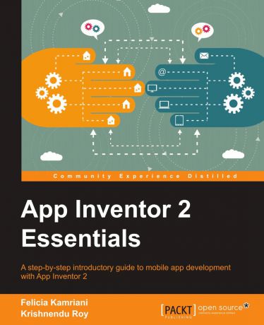 Felicia Kamriani, Krishnendu Roy App Inventor 2 Essentials