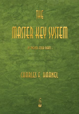 Charles F. Haanel The Master Key System