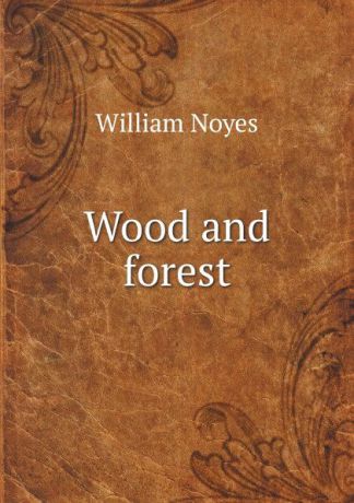 W. Noyes Wood and forest